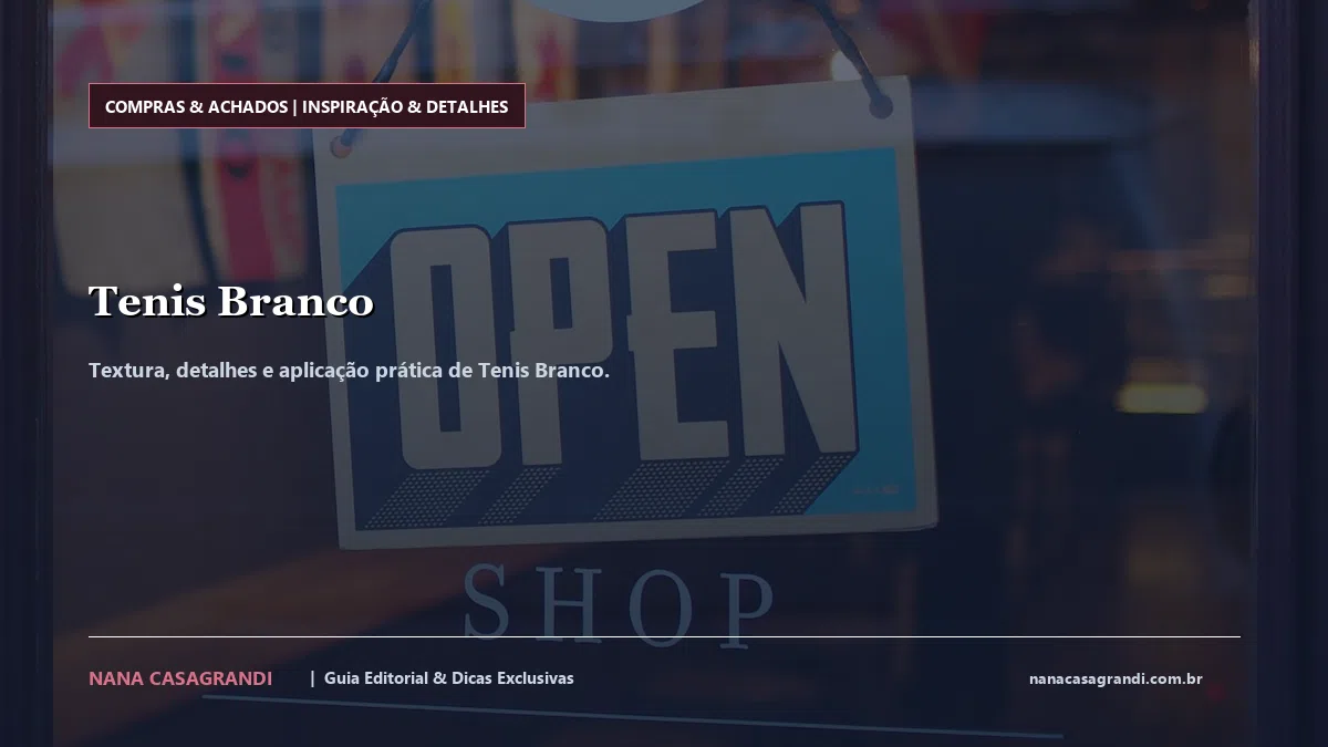 Detalhes de textura e aplicação do Tenis Branco