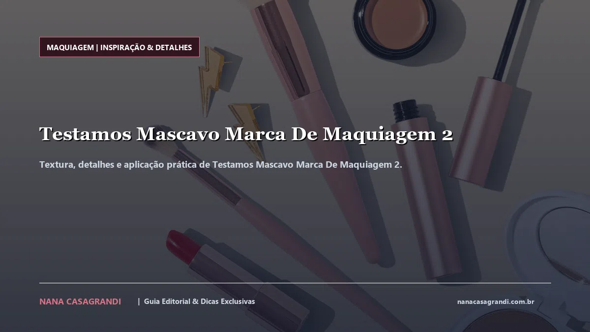 Detalhes de textura e aplicação do Testamos Mascavo Marca De Maquiagem 2