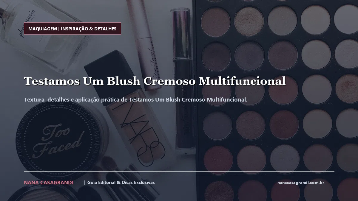 Detalhes de textura e aplicação do Testamos Um Blush Cremoso Multifuncional