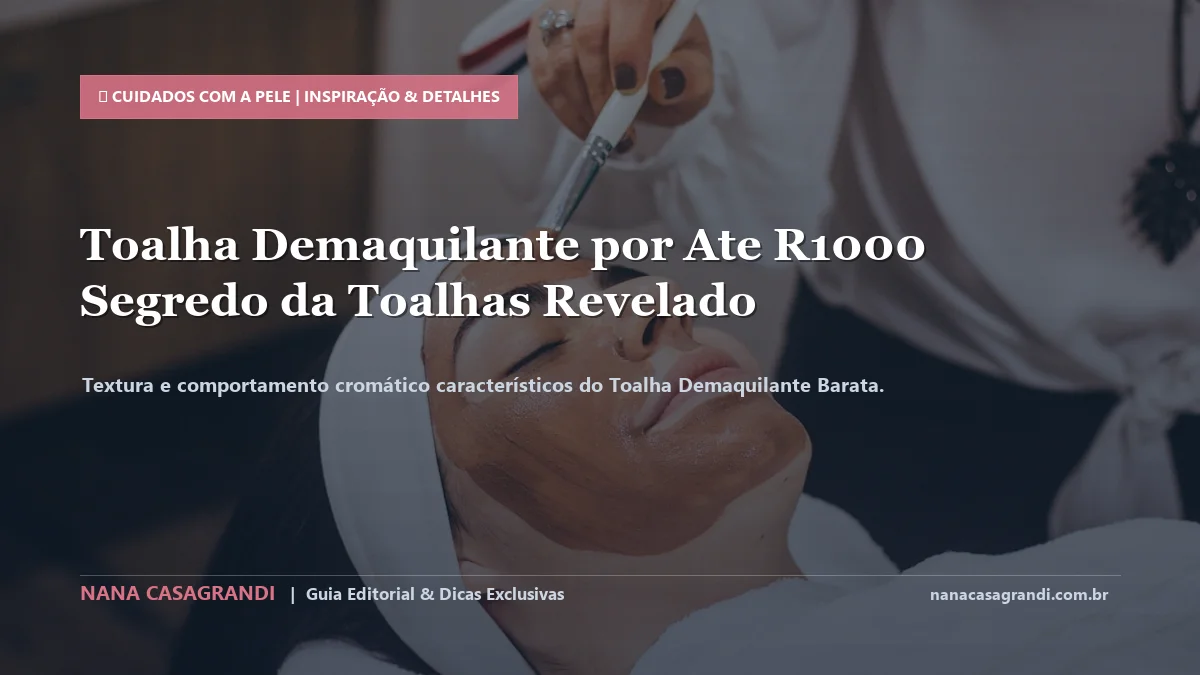 Detalhes de textura e aplicação do Toalha Demaquilante Barata