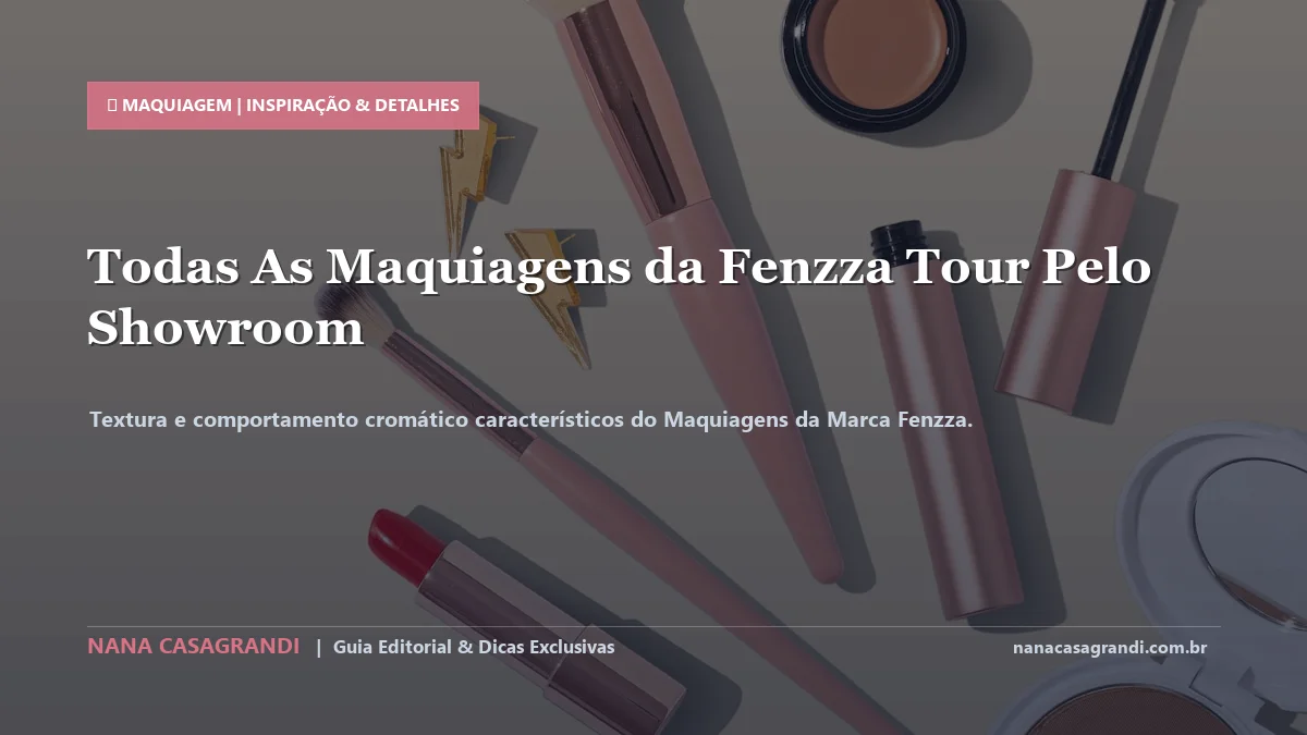 Detalhes de textura e aplicação do Maquiagens da Marca Fenzza