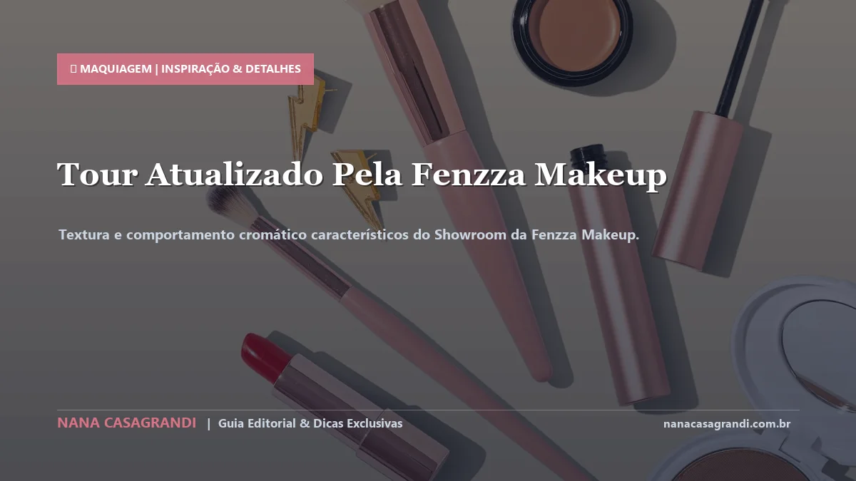 Detalhes de textura e aplicação do Showroom da Fenzza Makeup