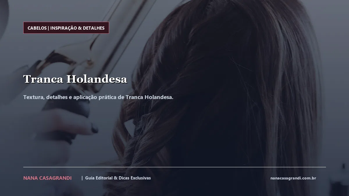 Detalhes de textura e aplicação do Tranca Holandesa