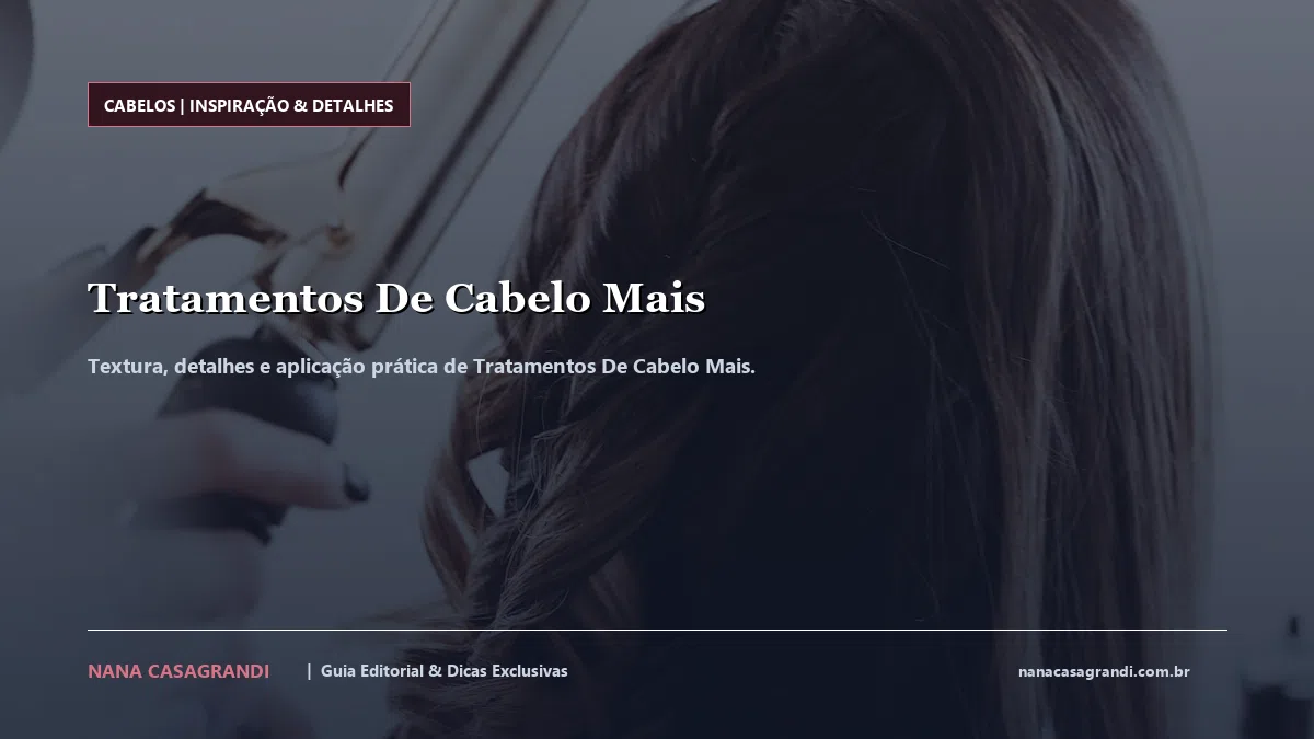 Detalhes de textura e aplicação do Tratamentos De Cabelo Mais