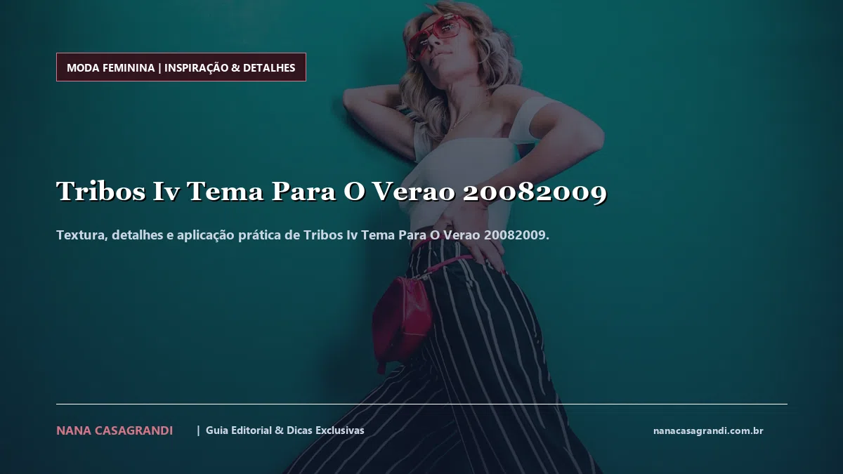 Detalhes de textura e aplicação do Tribos Iv Tema Para O Verao 20082009