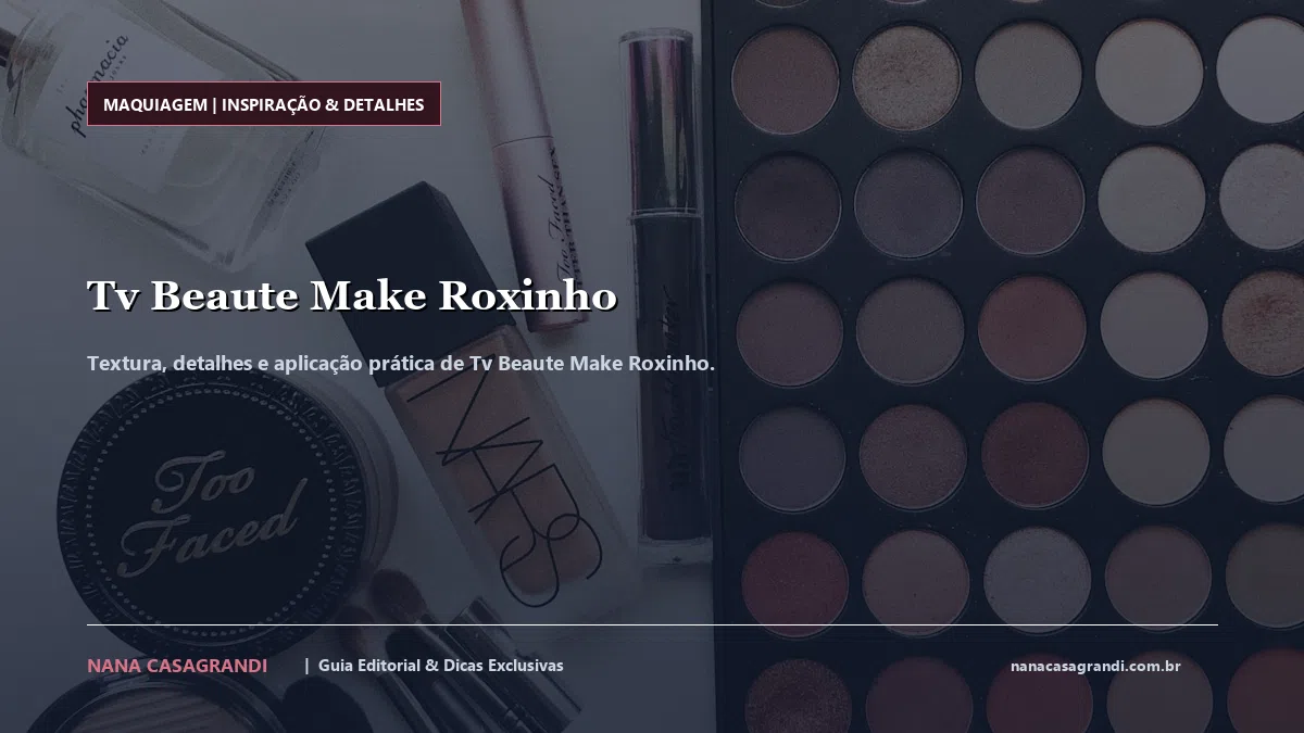 Detalhes de textura e aplicação do Tv Beaute Make Roxinho