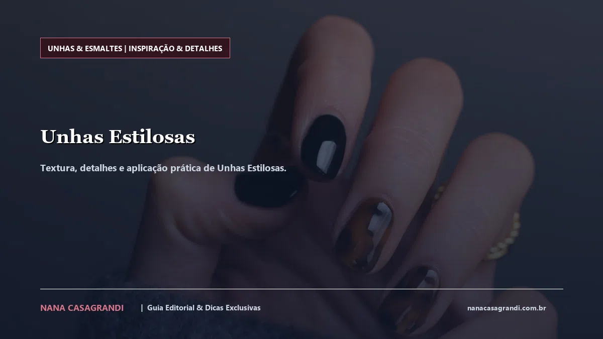 Detalhes de textura e aplicação do Unhas Estilosas