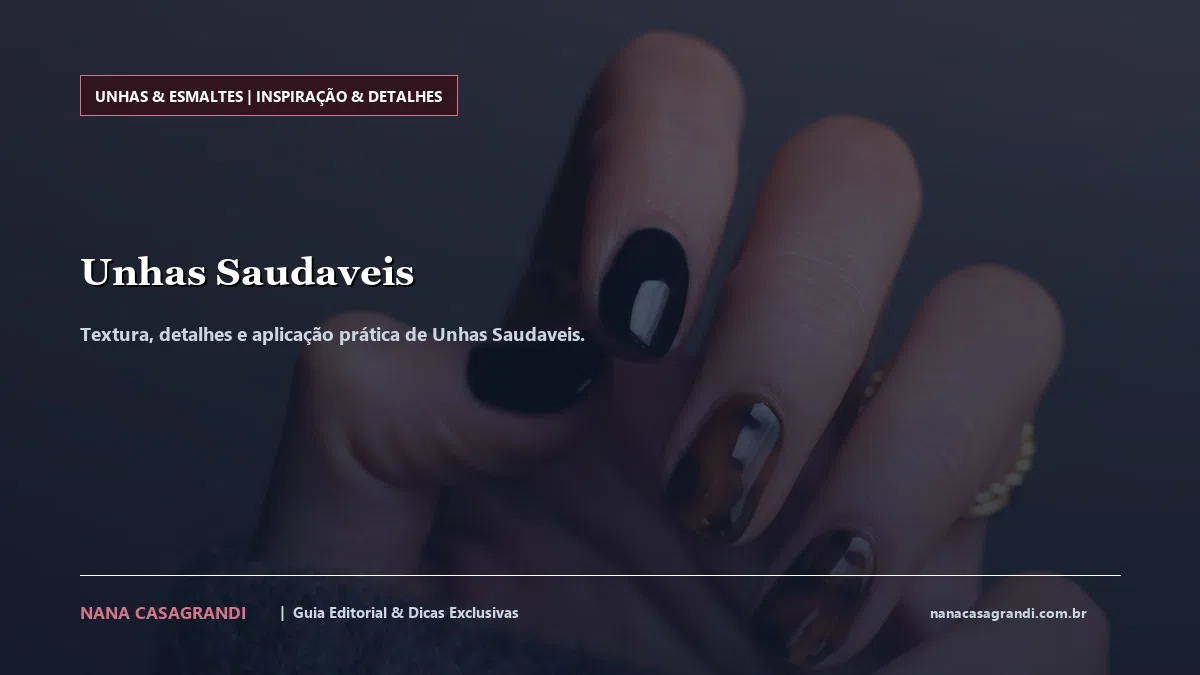 Detalhes de textura e aplicação do Unhas Saudaveis