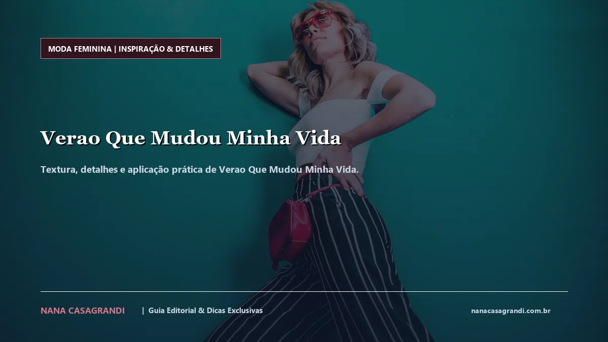 Detalhes de textura e aplicação do Verao Que Mudou Minha Vida