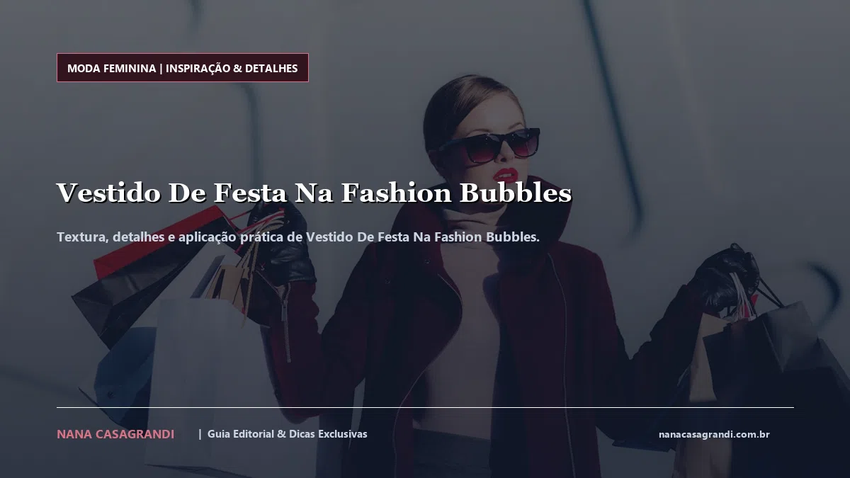 Detalhes de textura e aplicação do Vestido De Festa Na Fashion Bubbles