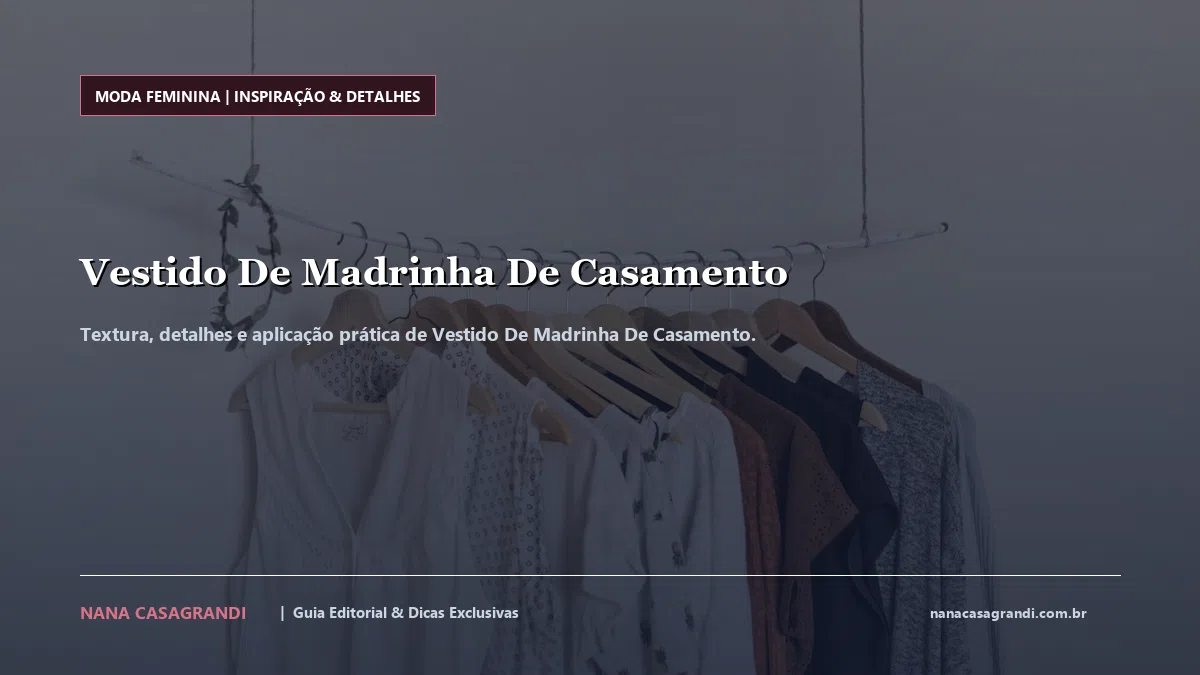 Detalhes de textura e aplicação do Vestido De Madrinha De Casamento