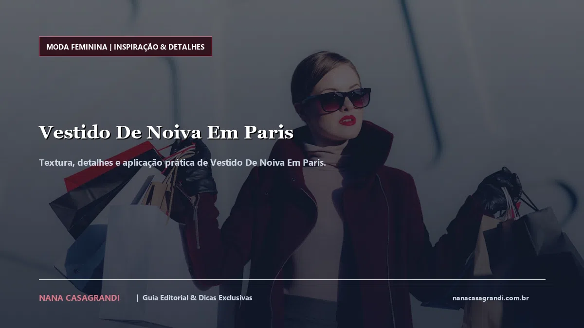 Detalhes de textura e aplicação do Vestido De Noiva Em Paris