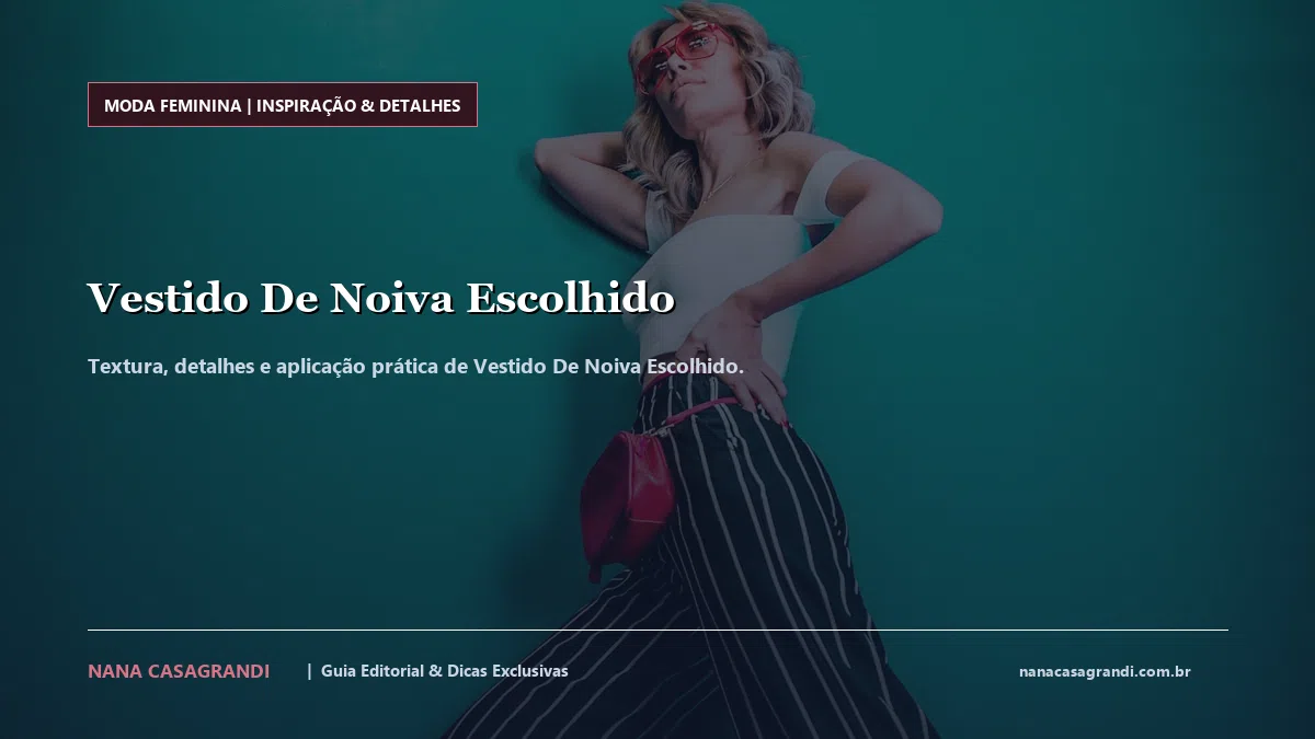 Detalhes de textura e aplicação do Vestido De Noiva Escolhido