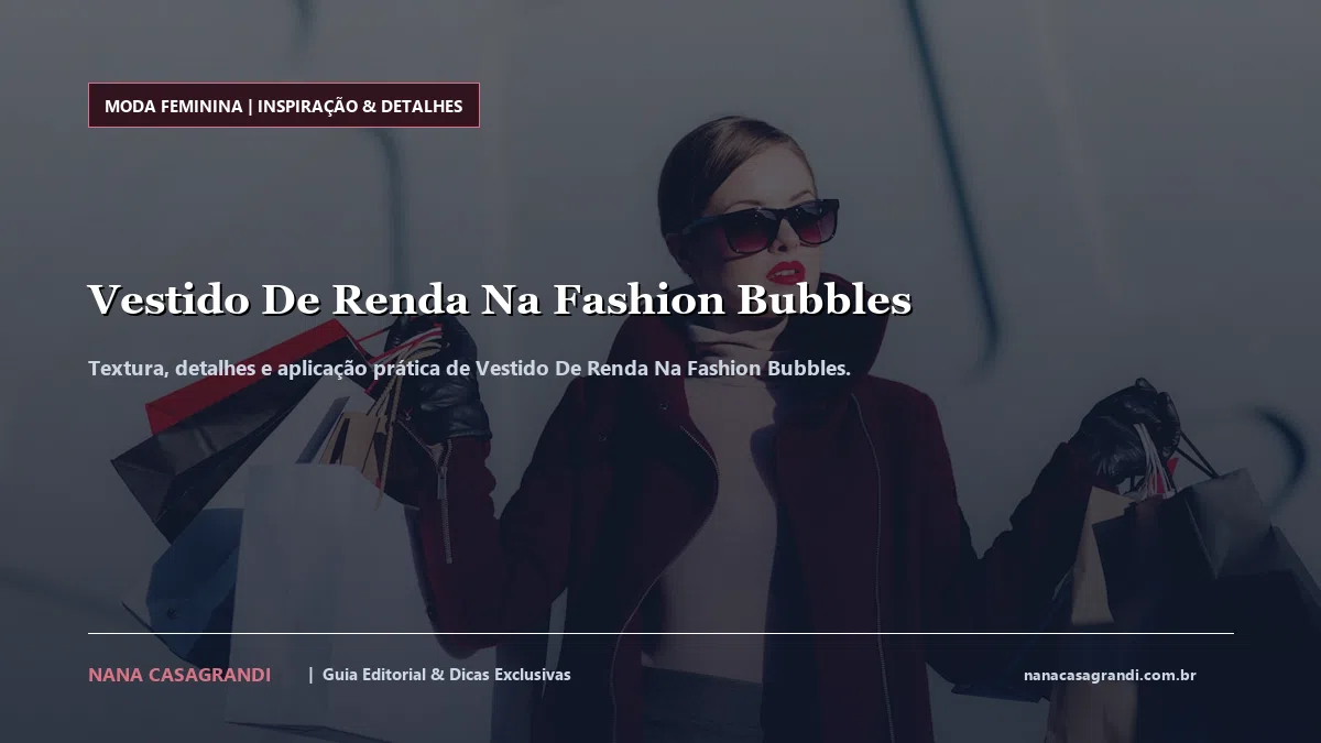 Detalhes de textura e aplicação do Vestido De Renda Na Fashion Bubbles