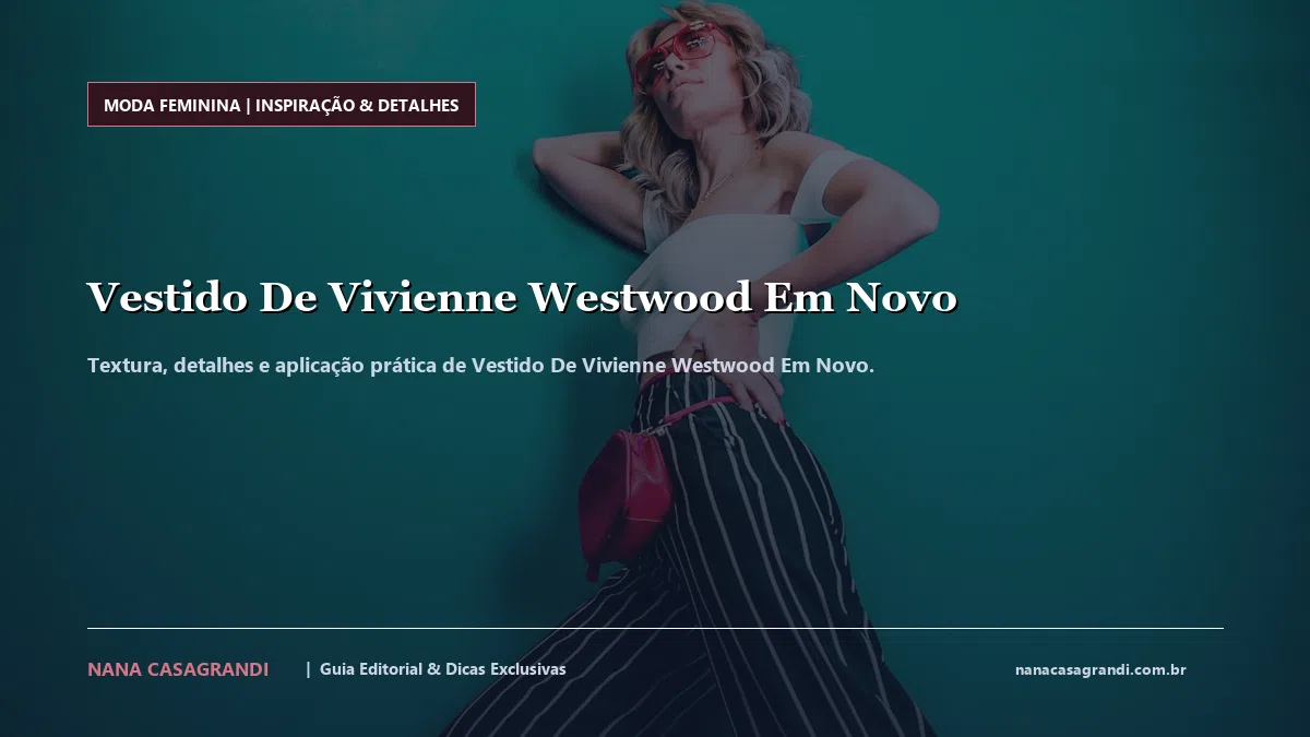 Detalhes de textura e aplicação do Vestido De Vivienne Westwood Em Novo