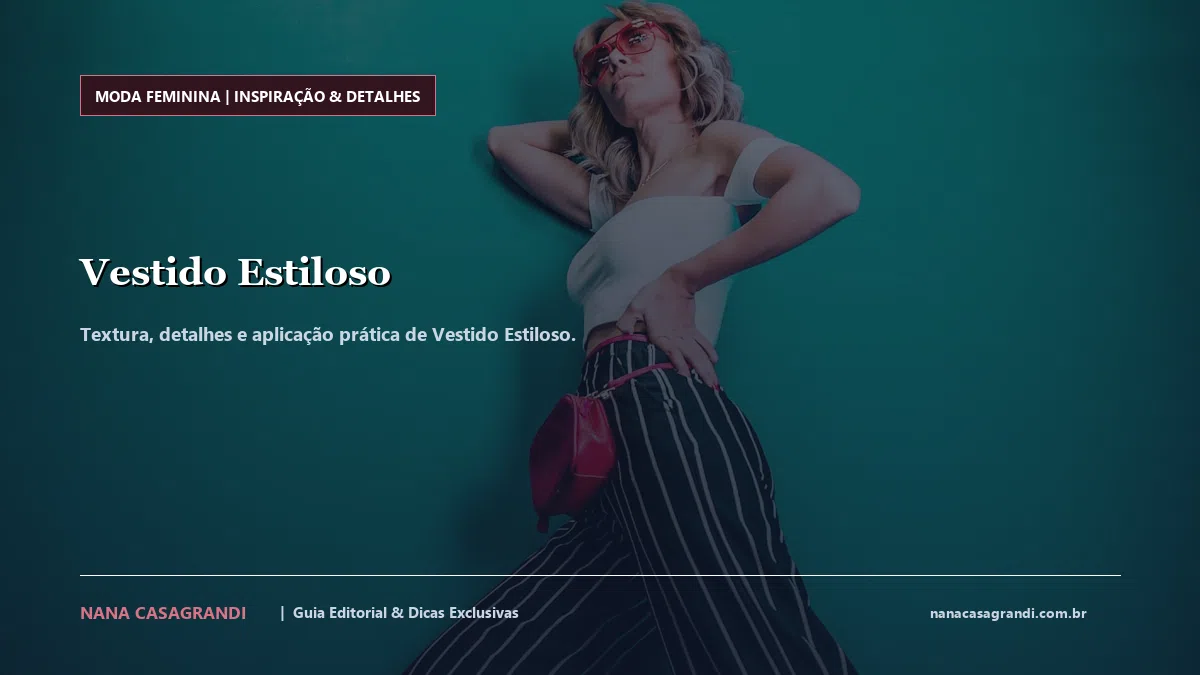 Detalhes de textura e aplicação do Vestido Estiloso