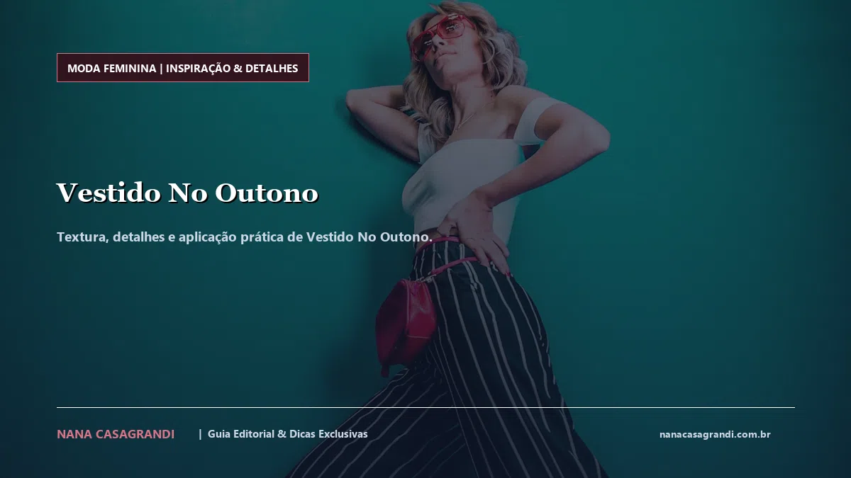 Detalhes de textura e aplicação do Vestido No Outono