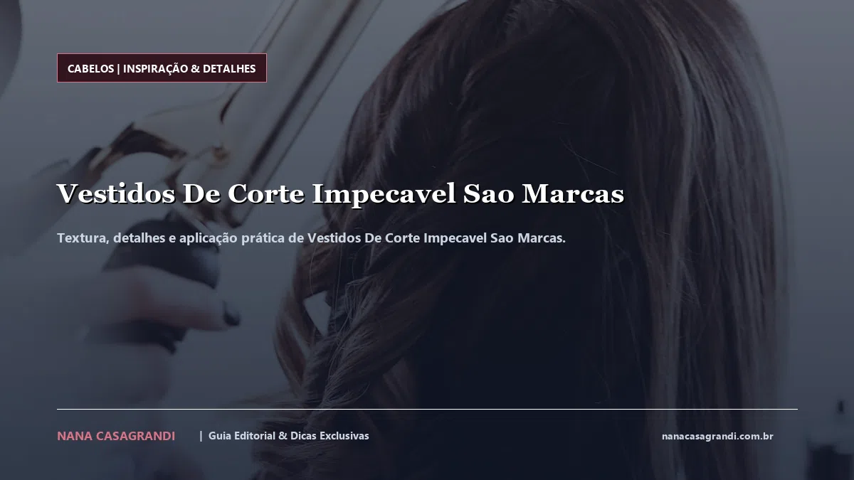 Detalhes de textura e aplicação do Vestidos De Corte Impecavel Sao Marcas