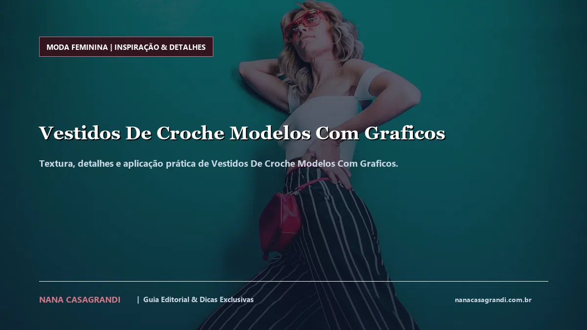Detalhes de textura e aplicação do Vestidos De Croche Modelos Com Graficos