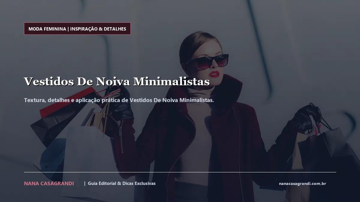 Detalhes de textura e aplicação do Vestidos De Noiva Minimalistas