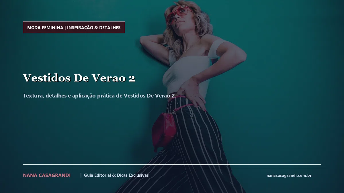 Detalhes de textura e aplicação do Vestidos De Verao 2