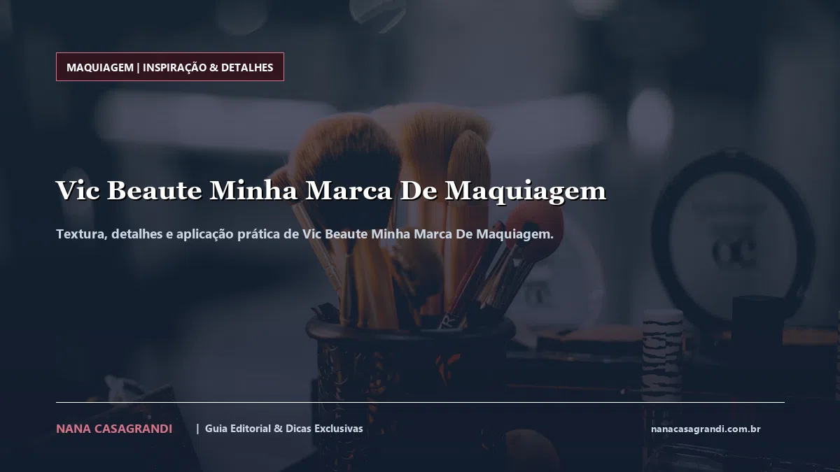Detalhes de textura e aplicação do Vic Beaute Minha Marca De Maquiagem