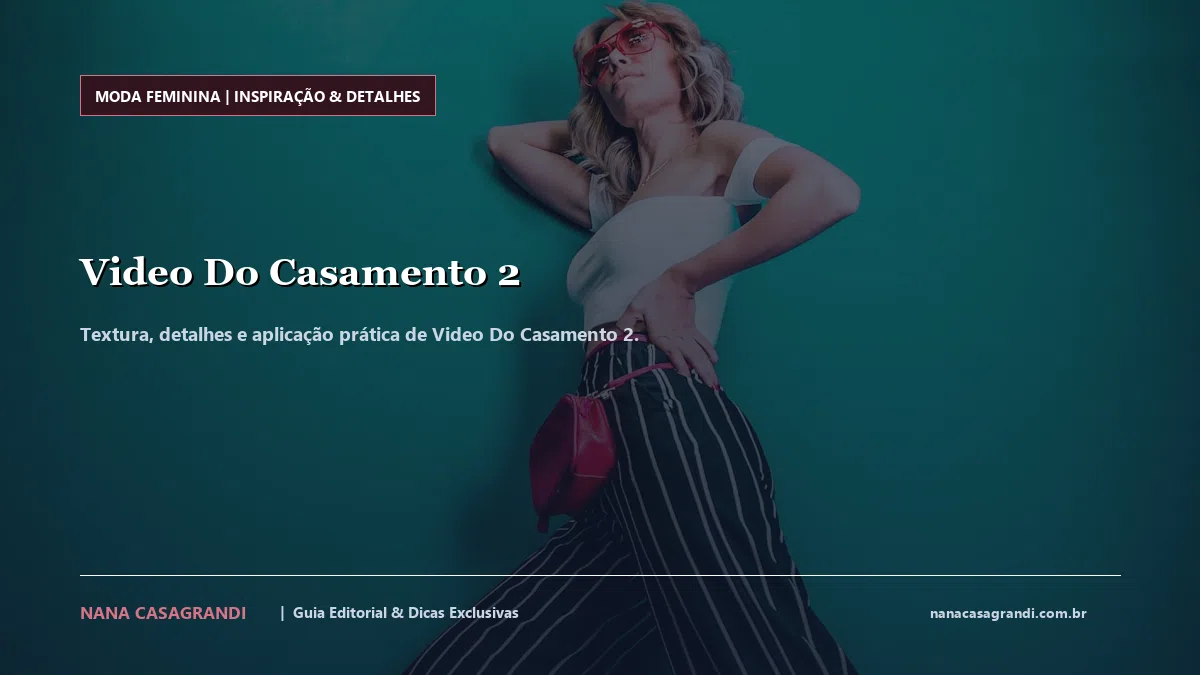 Detalhes de textura e aplicação do Video Do Casamento 2