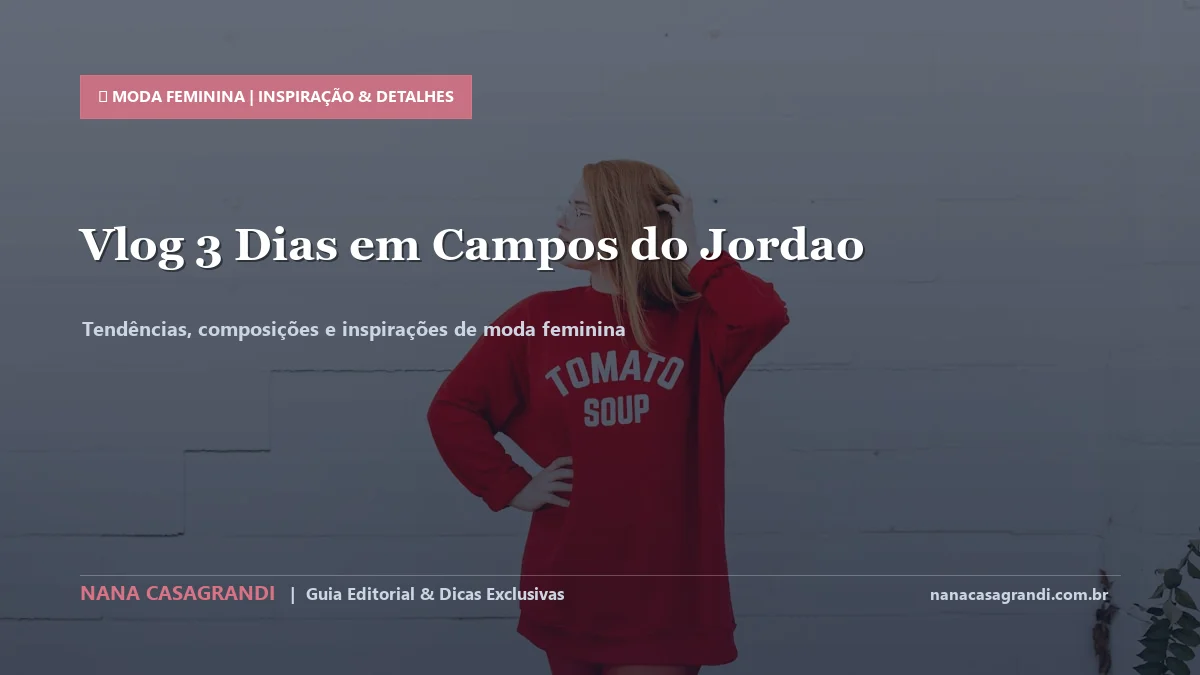 Detalhes de textura e aplicação do Looks de Inverno em Campos do Jordão