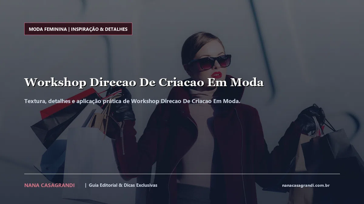 Detalhes de textura e aplicação do Workshop Direcao De Criacao Em Moda