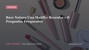 Base Natura Una Matific: Resenha + 8 Perguntas Frequentes