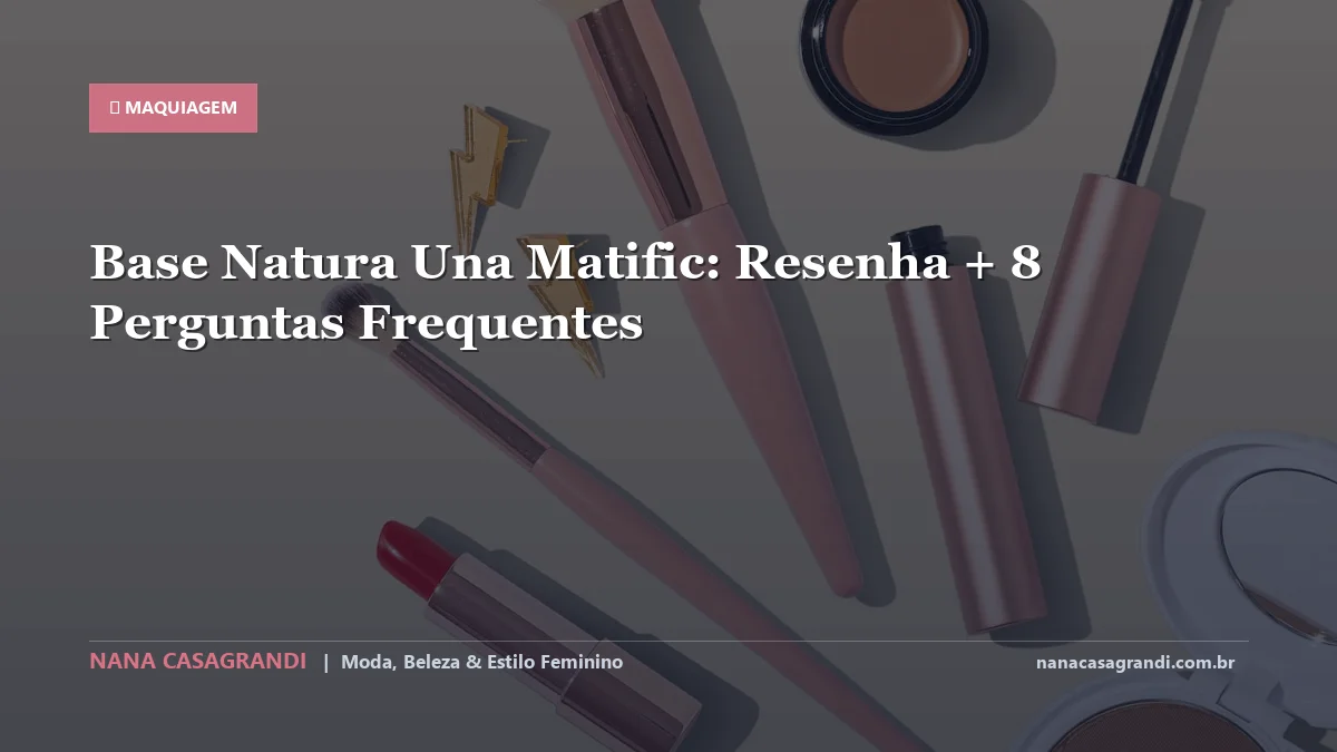Base Natura Una Matific: Dicas e guia completo por Nana Casagrandi