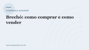 Brechó: como comprar e como vender sem errar