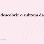 Como descobrir o subtom da sua pele e acertar a base de primeira
