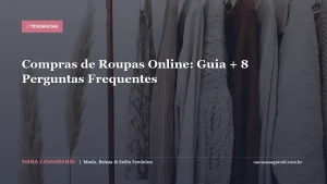 Compras de Roupas Online: Guia + 8 Perguntas Frequentes
