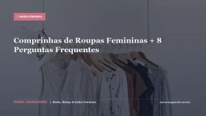 Comprinhas de Roupas Femininas + 8 Perguntas Frequentes