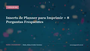 Inserts de Planner para Imprimir + 8 Perguntas Frequentes