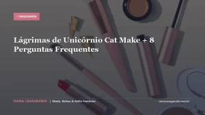 Lágrimas de Unicórnio Cat Make + 8 Perguntas Frequentes