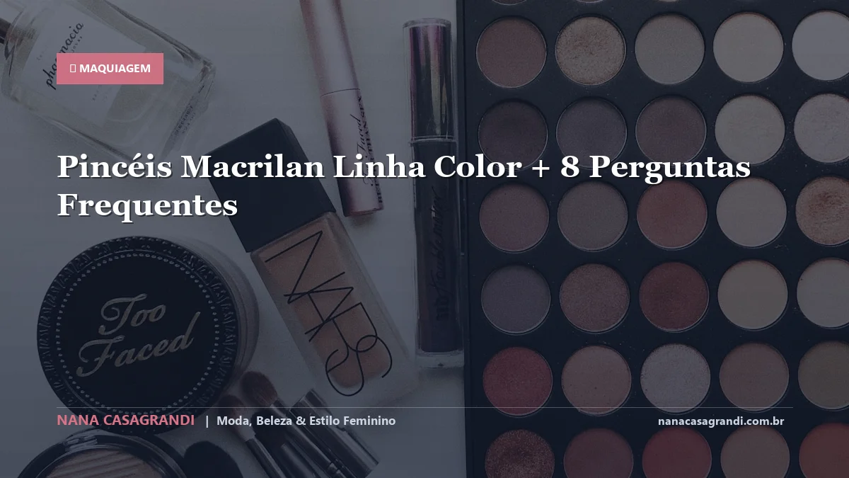 Pincéis Macrilan Linha Color: Dicas e guia completo por Nana Casagrandi