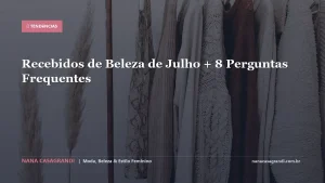 Recebidos de Beleza de Julho + 8 Perguntas Frequentes