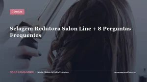 Selagem Redutora Salon Line + 8 Perguntas Frequentes
